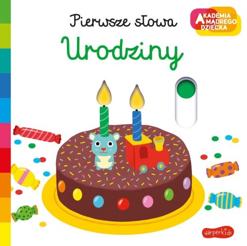 Książeczka Pierwsze słowa Akademia Mądrego Dziecka Urodziny Książeczka Pierwsze słowa Akademia Mądrego Dziecka Urodziny