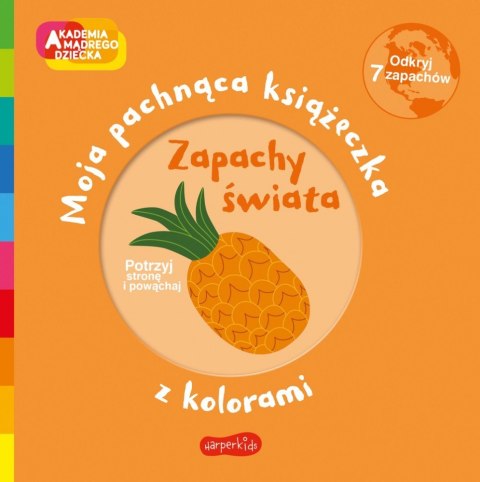 Książeczka pachnąca Akademia Mądrego Dziecka Zapachy Świata Książeczka pachnąca Akademia Mądrego Dziecka Zapachy Świata