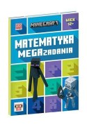 Książeczka Minecraft. Matematyka. Megazadania. 12+ Książeczka Minecraft. Matematyka. Megazadania. 12+