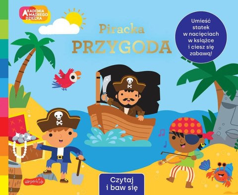 Książeczka Piracka przygoda. Akademia Mądrego Dziecka. Czytaj i baw się Książeczka Piracka przygoda. Akademia Mądrego Dziecka. Czytaj i baw się