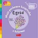 Książeczka Ogród. Akademia mądrego dziecka: Moja pachnąca książeczka z kolorami Książeczka Ogród. Akademia mądrego dziecka: Moja pachnąca książeczka z kolorami