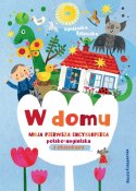 Książeczka W domu. Moja pierwsza encyklopedia polsko-angielska z okienkami Książeczka W domu. Moja pierwsza encyklopedia polsko-angielska z okienkami